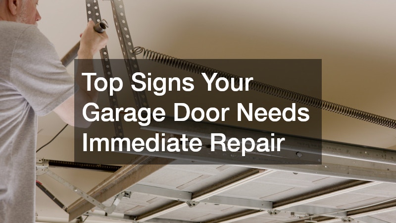Top Signs Your Garage Door Needs Immediate Repair