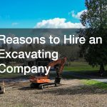 Reasons to Hire an Excavating Company