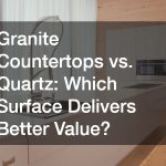 Granite Countertops vs. Quartz  Which Surface Delivers Better Value?