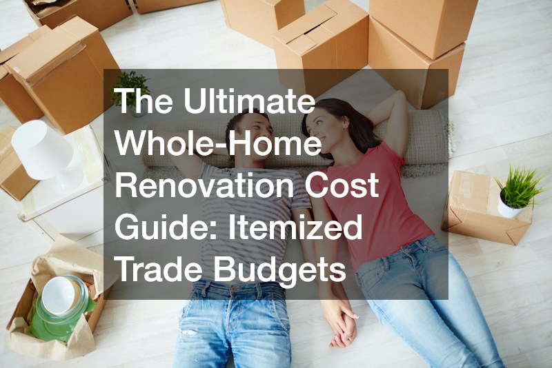 The Ultimate Whole-Home Renovation Cost Guide  Itemized Trade Budgets